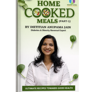 Home Cooked Meals by Dietitian Anupama Jain